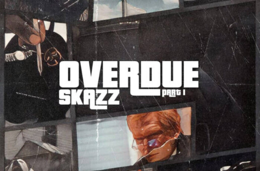 Skazz Shabazz Reveals ‘Overdue Pt 1’ Tracklist