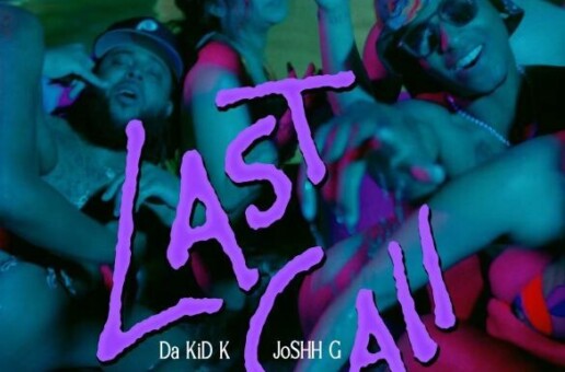 Da Kid K & Joshh G Unveil New Hit Project “Last Call”