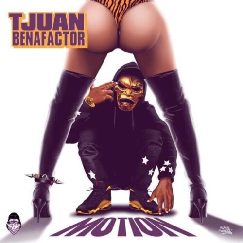 44A6FBFE-3D43-403F-A07F-FCB7FE76B4E2-500x500 SHOWOFF GANGS TJUAN BENAFACTOR KICKS OFF THE NEW YEAR BY DROPPING A NEW ANTHEM “MOTION”  