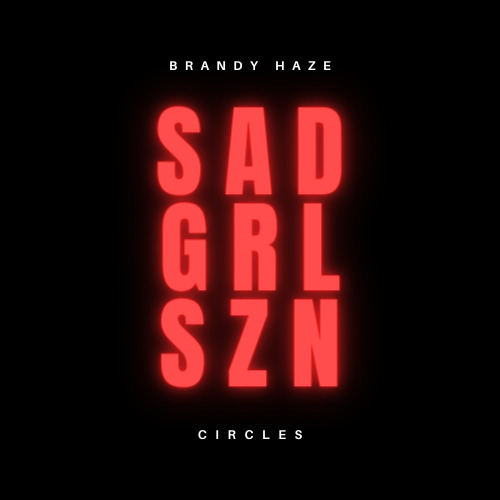 IMG_8935 RISING R&B/SOUL SONGSTRESS BRANDY HAZE INTRODUCES 'SAD GIRL SZN' WITH THE RELEASE OF EMOTIONAL NEW SINGLE CIRCLES  