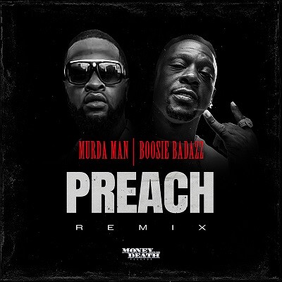 preach-remix-cover_800 Boosie Badazz and Murda Man Song: Hip-Hop Synergy A Musical Meeting Of Minds  