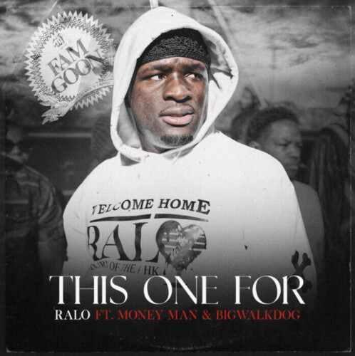 unnamed-1-1-5-498x500 RALO RELEASES NEW SINGLE “THIS ONE FOR” FEATURING MONEY MAN & BIGWALKDOG  