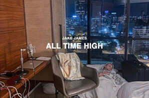 JAKE JAMES DROPS NEW EP “ALL TIME HIGH”