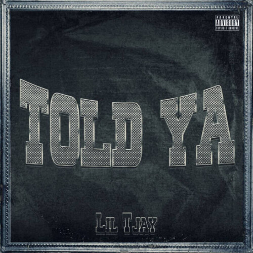 unnamed-2-1-500x500 LIL TJAY RELEASES NEW VIDEO SINGLE “TOLD YA”  