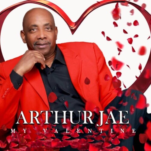 Resized_Arthur_Jae-3000-500x500 Arthur Jae Returns With An Anthem of Love “My Valentine”: Releases New Music Video and Hopes Fans Embrace Love As A State of Being  