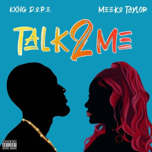 WhatsApp-Image-2024-02-09-at-1.35.53-PM-500x500 Rising Star KXNG D.O.P.E. is set to release yet ANOTHER heater; “Talk 2 Me” featuring Meeko Taylor.  