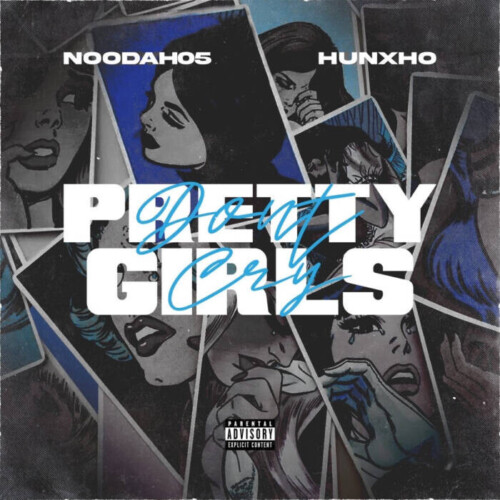 unnamed-2-17-500x500 Noodah05 links with Hunxho for V-Day single "Pretty Girls Don't Cry"  