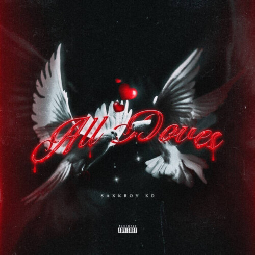 unnamed-2-24-500x500 SAXKBOY KD DROPS VIDEO SINGLE "ALL DOVES"  