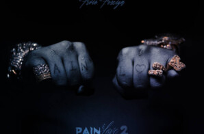 FIVIO FOREIGN IS BACK WITH NEW MIXTAPE “PAIN & LOVE 2”