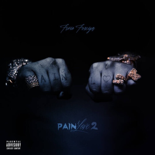 unnamed-2-8-500x500 FIVIO FOREIGN IS BACK WITH NEW MIXTAPE "PAIN & LOVE 2"  