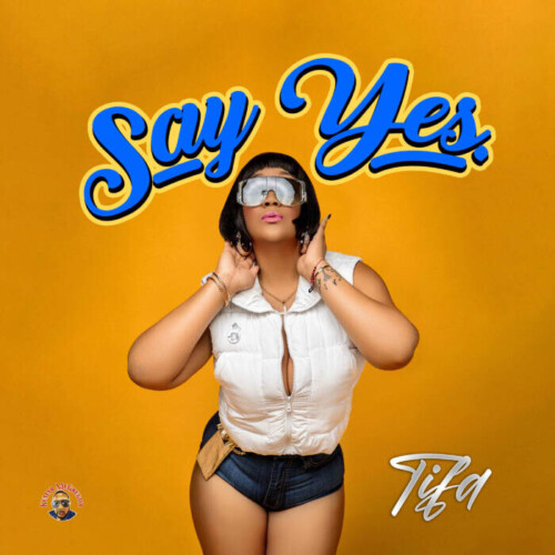 album_artwork-1709657757-871-500x500 Tifa Shines In Her Latest Viral Hit Single "Say Yes" in Collaboration with Dancehall Icon Kemar McGregor  
