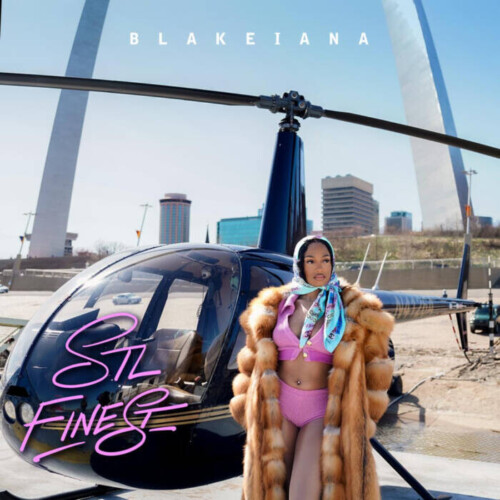 unnamed-1-7-500x500 BLAKEIANA RELEASES NEW VIDEO SINGLE “STL FINEST”  