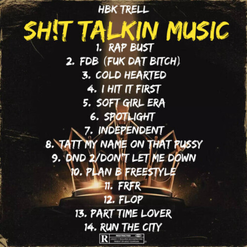 B173569C-509E-42F5-B109-C1FAF6DF570C-500x500 HBK TRELL ANNOUNCES NEW ALBUM “SH!T TALKIN MUSIC” ON THE WAY WITH COVER ART AND TRACKLIST  