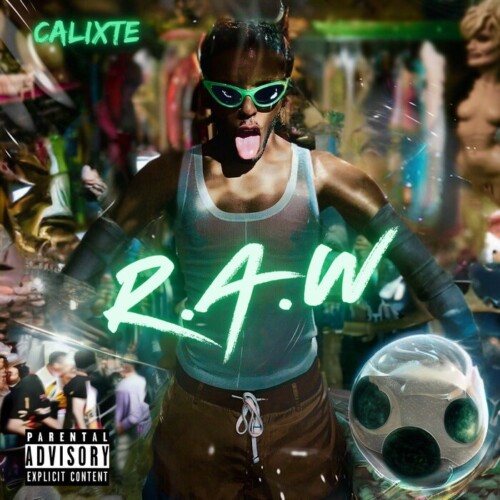 19c1a181-4a9c-439a-ac9e-a5e4453ab4c1-500x500 Calixte Drops New EP "R.A.W."  