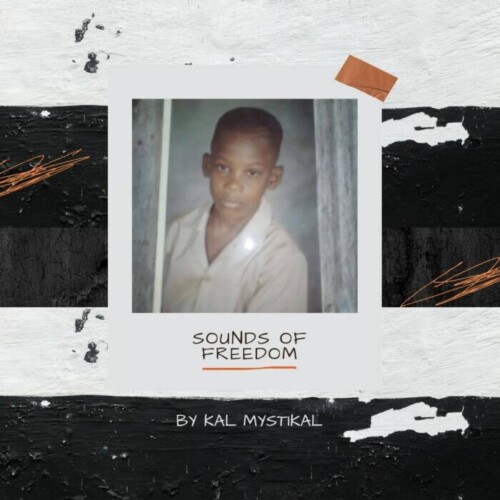 20231219_235914_0000_3000x3000.png-2-500x500 Artist and producer Kal Mystikal has released his long-anticipated debut album 'SOUNDS OF FREEDOM' on May 12, 2024.  
