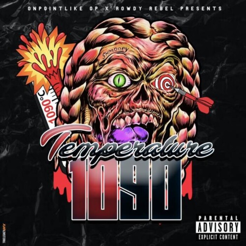 TEMPERATURE-1090-COVER-500x500 OnPointLikeOP & Rowdy Rebel Release Joint Album "Temperature 1090"  