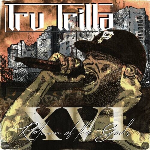 Tru-Trilla-XVI-Return-of-the-Gods-Front-Cover-500x500 Tru Trilla Drops New Album "XVI : Return of the Gods"  