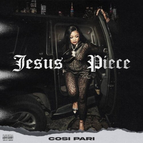 image0-1-500x500 Cosi Pari Shares New Single "Jesus Piece"  