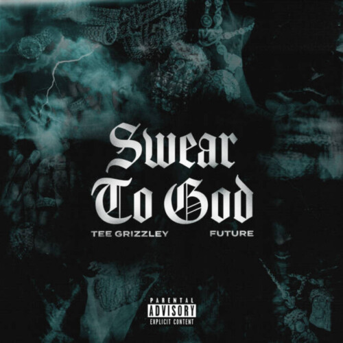unnamed-15-500x500 TEE GRIZZLEY AND FUTURE DROP VIDEO SINGLE “SWEAR TO GOD”  