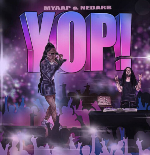 unnamed-42-482x500 Myaap Drops New EP 'YOP!' Produced by Nedarb with Video for"MLK"  
