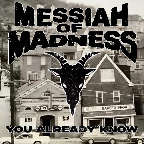 Messiah-of-Madness-album-cover Messiah of Madness Drops “You Already Know” EP This Friday