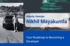 Nikhil Mayakuntla: Your Roadmap to Becoming a Developer