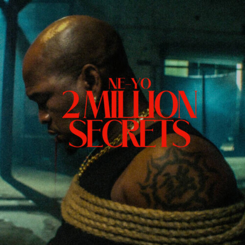 final-graphic-NO-PA-500x500 NE-YO Drops New Song “2 Million Secrets”  