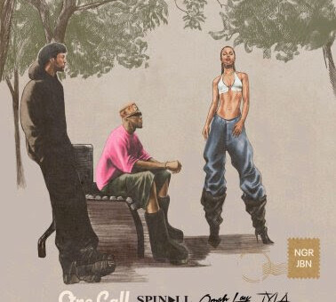 SPINALL DROPS NEW SONG ‘ONE CALL’ WITH TYLA AND OMAH LAY