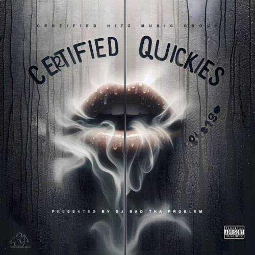 DJ-BAD-THA-PROBLEM-CERTIFIED-QUICKIES-Cover-500x500 DJ BAD THA PROBLEM Releases Passionate R&B Mixtape "CERTIFIED QUICKIES"  