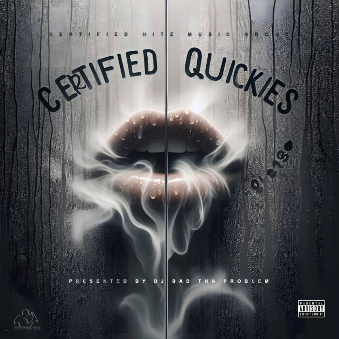 DJ BAD THA PROBLEM Releases Passionate R&B Mixtape “CERTIFIED QUICKIES ...