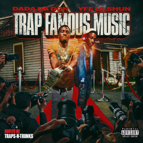 DaDa-Da-Don-Trap-Famous-Music-Front-500x500 DaDa Da Don & Yfe LilShun - "Trap Famous Music" (Mixtape)  