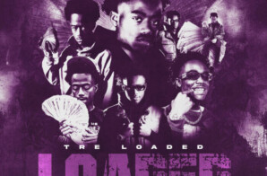 Tre Loaded Drops New Mixtape ‘LOADED’