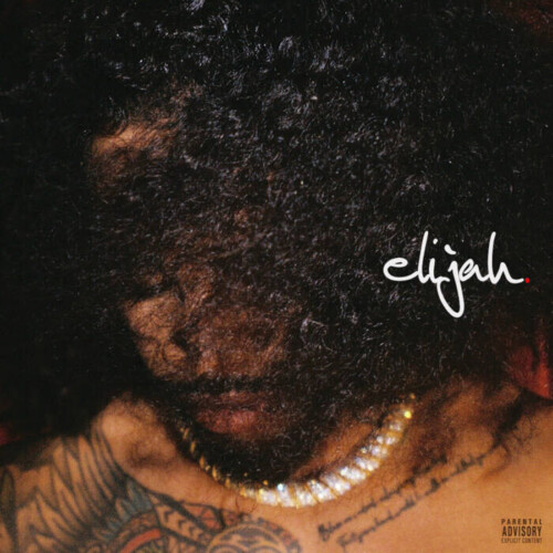 unnamed-5-500x500 ELIJAH BLAKE DROPS NEW ALBUM "elijah."  