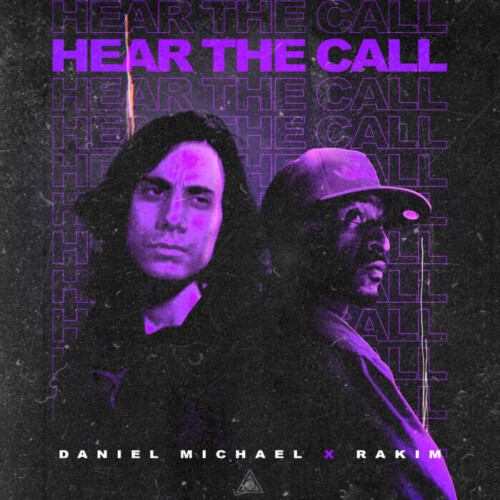 Daniel-Michael-hear-the-call-Cover-Final-500x500 Daniel Michael Teams Up with Rakim and Father Igal Michael for Powerful New Single "Hear The Call"  