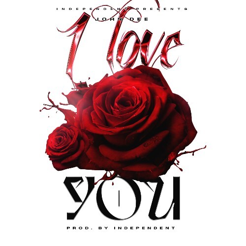 John-Dee John Dee Releases Soulful Single "I Love You" Featuring Lil Body Benz:   