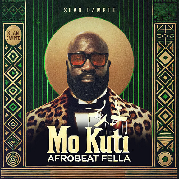 image1 Afrobeats Pioneer Sean Dampte to Release Highly Anticipated Album "Mo Kuti: Afrobeat Fella" on November 1  