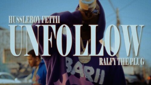 maxresdefault-2-500x281 HussleBoyFetti & Ralfy The Plug Releases New Track "Unfollow"  