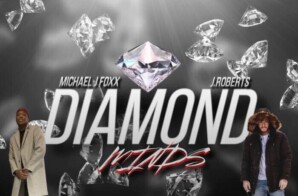 Press Release: Michael J Foxx and J.Roberts Drop “Diamond Minds”