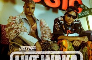 SYR X SYON Releases New Banger “LikeWaka”