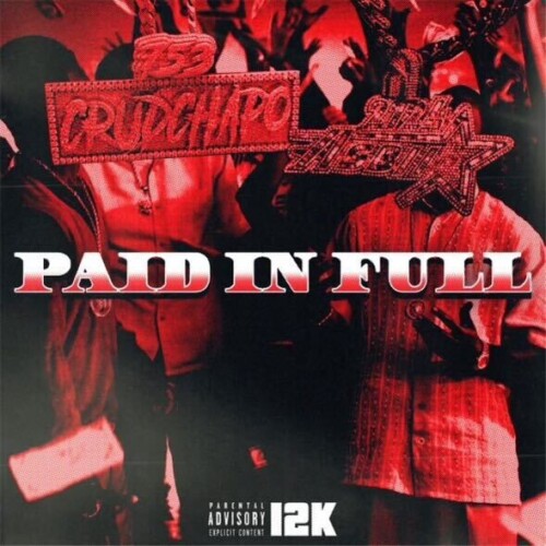 2339BB4D-925E-4C92-928C-8780CA72BFA4-500x500 CrudChapo x Allstar JR Unleash New Joint LP "Paid IN Full"  