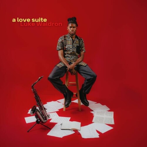 A-Love-Suite-Cover-Art-500x500 Luke Waldron Delivers His Sophomore Album "A Love Suite"  