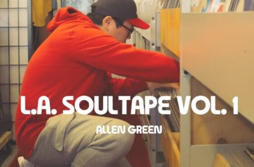 Hip-Hop and Soul Get a Vibrant Revival: Allen Green’s L.A. Soultape Vol. 1 Bandcamp Listening Party