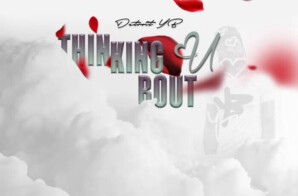 Detroit YB Drops New Love Anthem “Thinking Bout U”