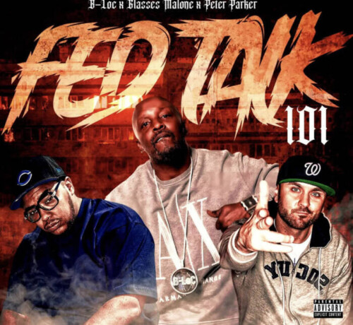 AC3A0C63-C620-435B-936F-BB27F507A640-500x460 B-Loc Got His State Minnesota In A Headlock With His New Project "Fed Talk" Vol.1 Gaining Major Hype Before It's Even Released  