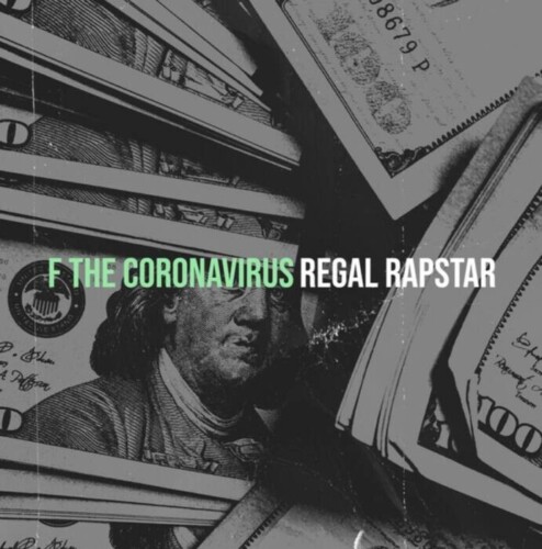 WhatsApp-Image-2024-12-10-at-10.43.11-PM-1-494x500 Regal Rapstar Drops a Social Vaccine with ‘F the Coronavirus’  