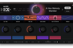 SERATO RELEASES “HEX FX” THE POWERFUL ALL-IN-ONE MULTI-FX PLUGIN