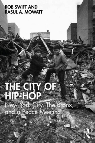 unnamed-21-334x500 DJs Rob Swift and Rasul A. Mowatt Release Their Highly Anticipated Book 'The City of Hip-Hop: New York City, The Bronx, and a Peace Meeting'  