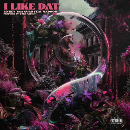 LoKey-tha-Guru_I-Like-Dat-500x500 Lo’key Tha Guru Unveils New Single “I Like Dat” Featuring Maddoh: A Cross-Cultural Vibe  