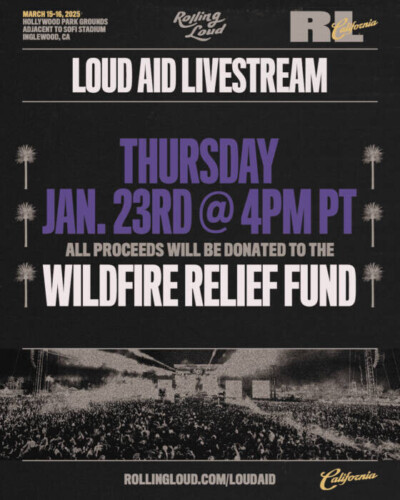 unnamed-7-400x500 Rolling Loud California Announce "Loud Aid Livestream" to Benefit Los Angeles Community Affected by Wildfires  