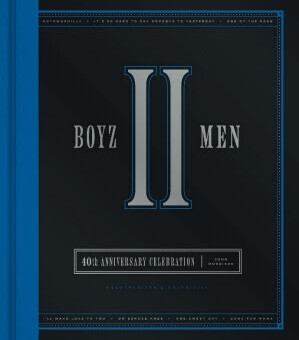 BOYZ II MEN 40TH ANNIVERSARY CELEBRATION Book by John Morrison Available Soon